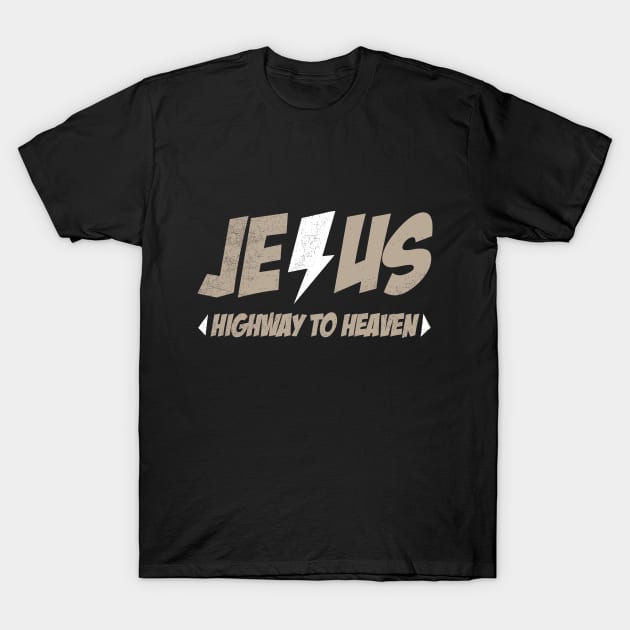 Jesus Highway To Heaven Christian Camping T-Shirt Jesus Jesus Is King In God We Trust Amazing Grace Christian T-Shirt by NickDezArts